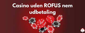 Oplev Casinoer Uden Om ROFUS En Guide til Spillere