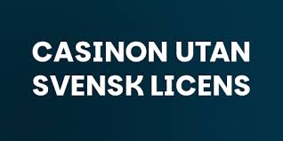 Poker Utan Svensk Licens En Djupgående Guide 725969770