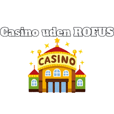 Casino Uden ROFUS Uden MitID - Spil Trygt og Sikkert Casino Uden ROFUS Uden MitID - Spil Trygt og Sikkert